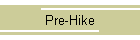 Pre-Hike